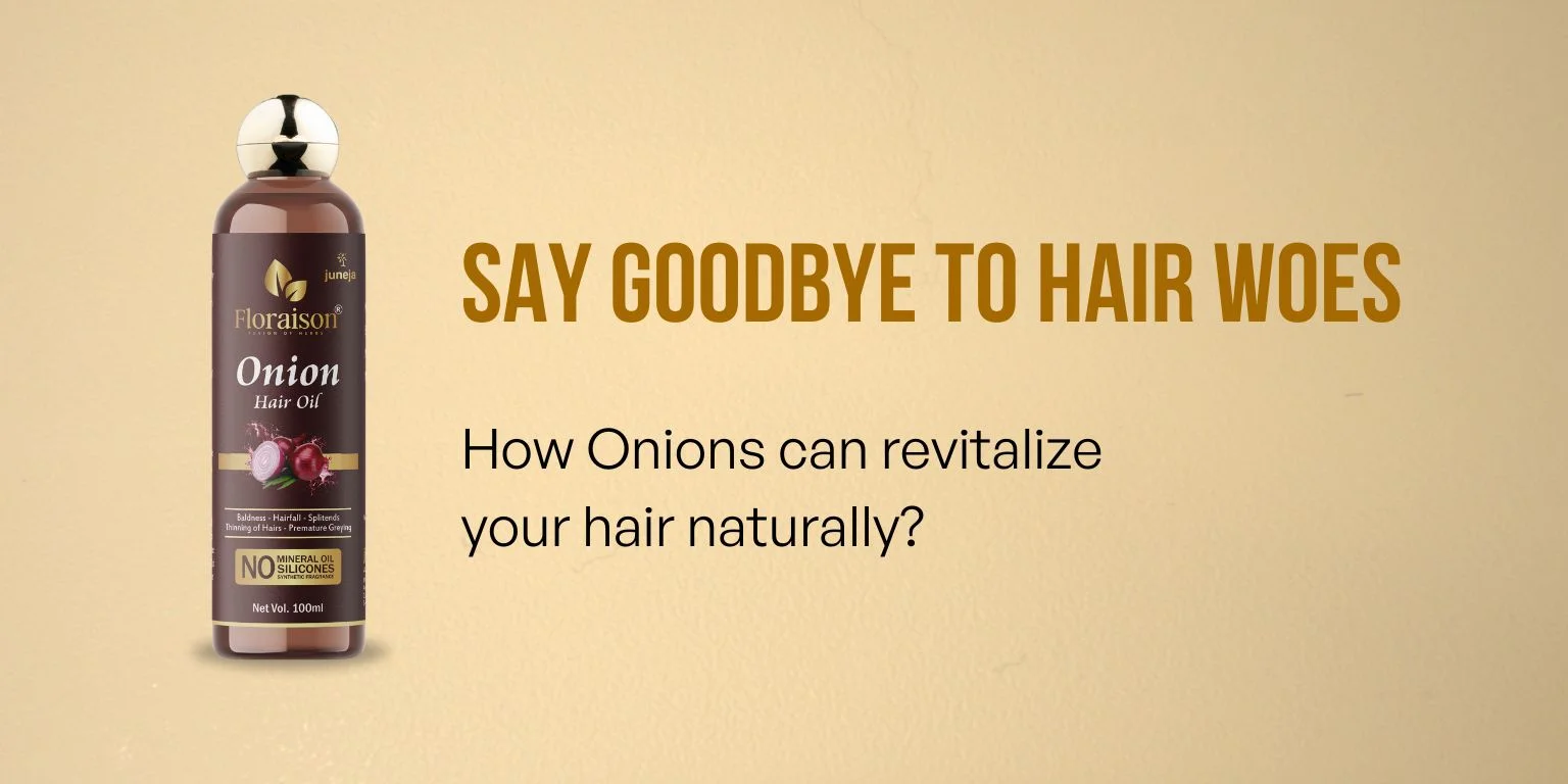 Say Goodbye to Hair Woes How Onions Can Revitalize Your Hair Naturally