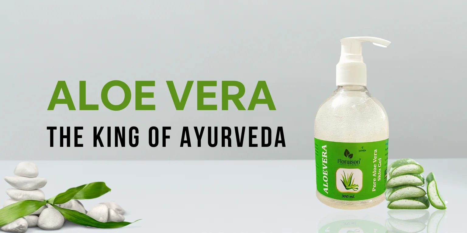 Aloe Vera The King of Ayurveda